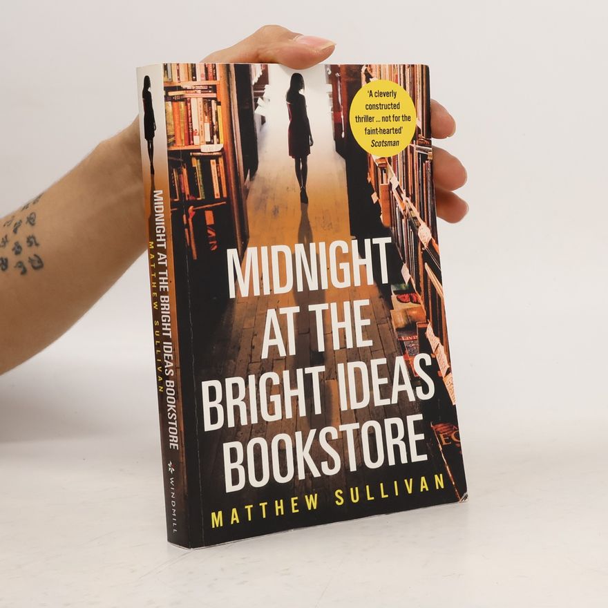 Matthew Sullivan Midnight at the Bright Ideas Bookstore
