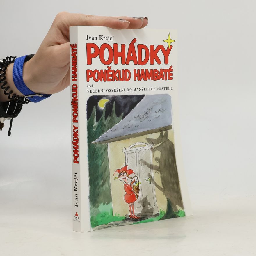 Ivan Krejčí Pohádky poněkud hambaté, aneb, Večerní osvěžení do manželské postele