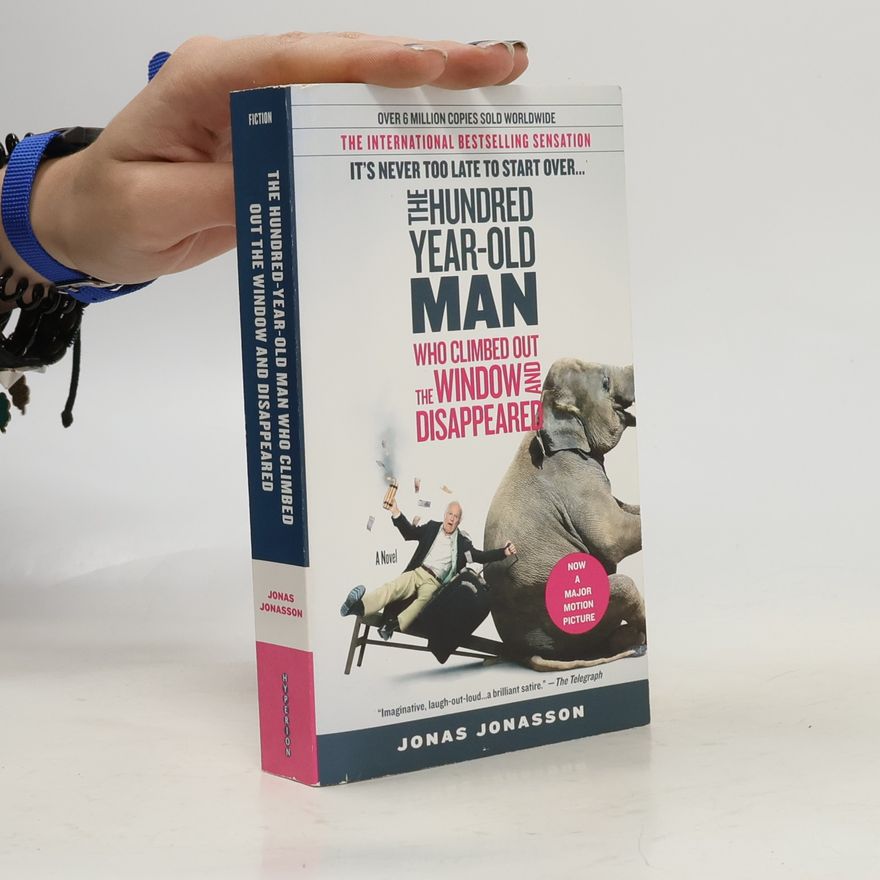 Jonas Jonasson The 100-year-old man who climbed out the window and disappeared
