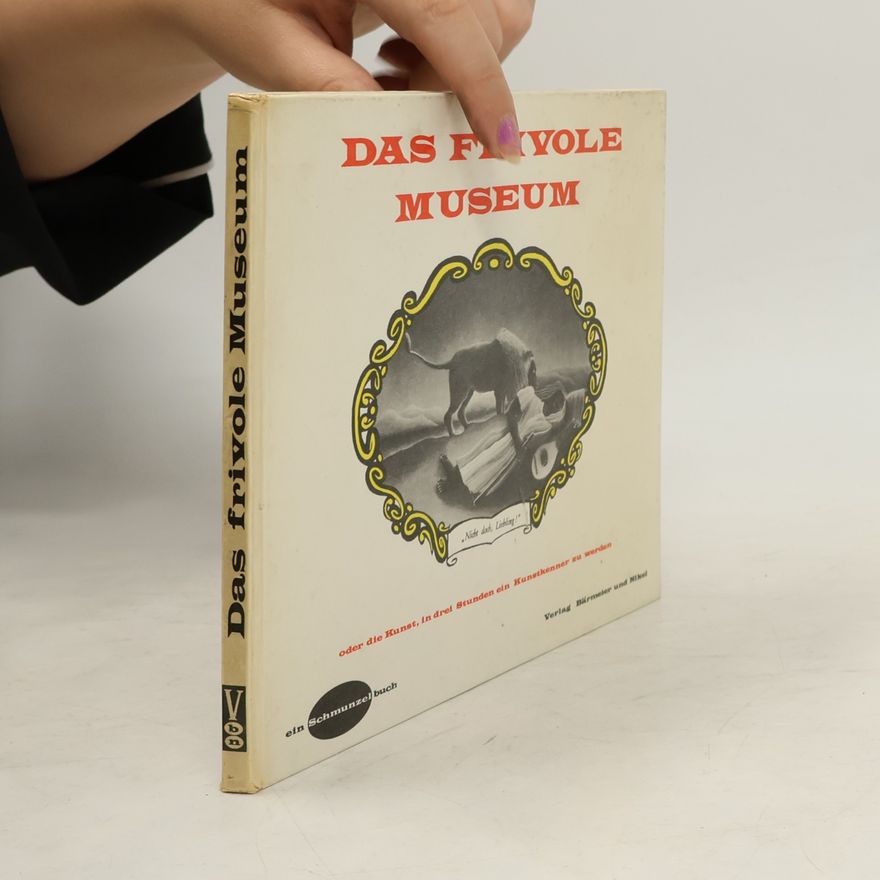 Hal Kapplow Das frivole Museum