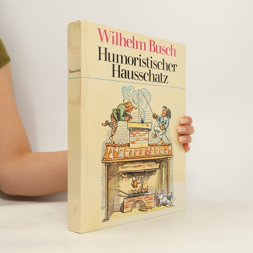 Wilhelm Busch Humoristischer Hausschatz