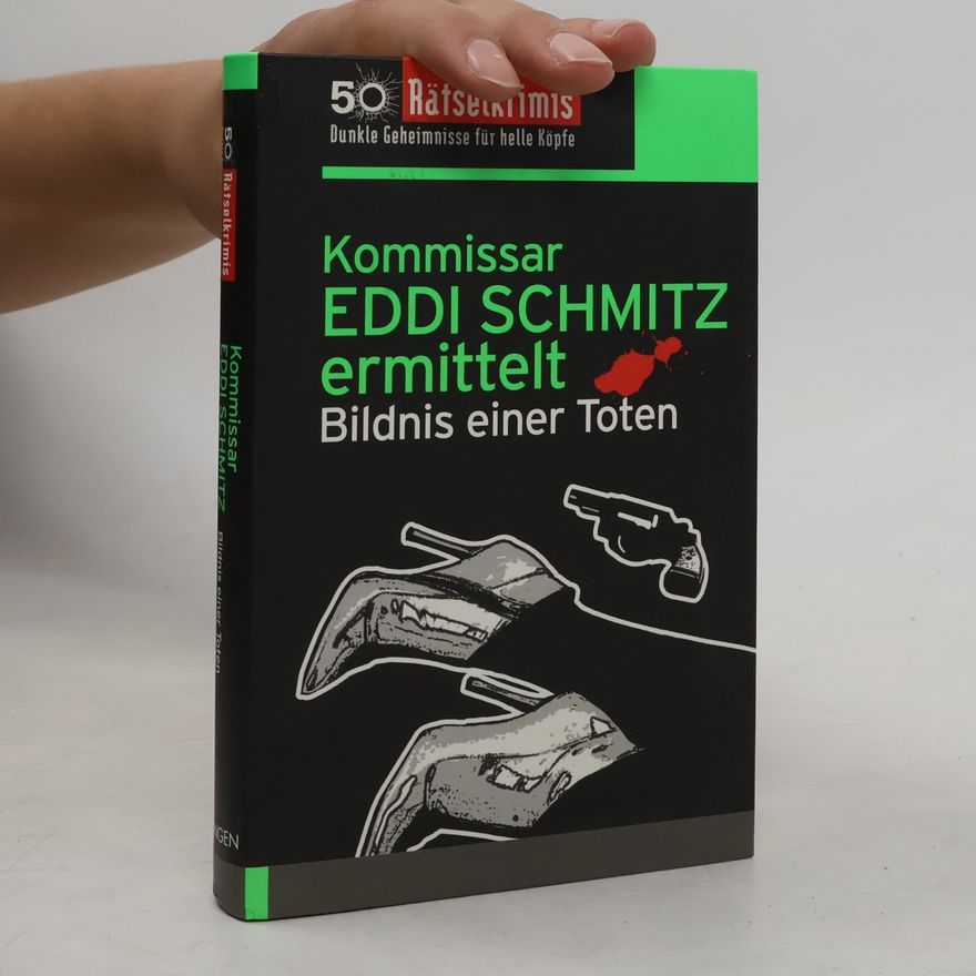 Kolektiv autorů Kommissar Eddi Schmitz ermittelt. Bildnis einer Toten