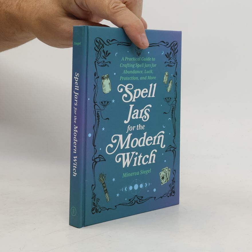 Minerva Siegel Spell Jars for the Modern Witch