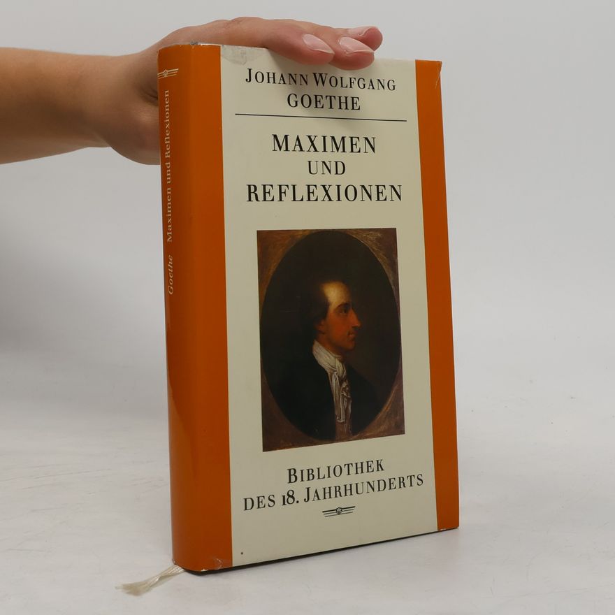 Johann Wolfgang von Goethe Maximen und Reflexionen