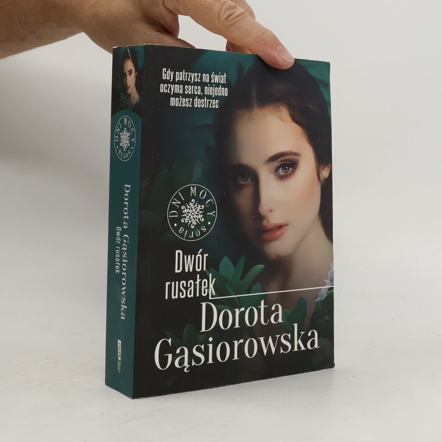 Gąsiorowska Dorota Dwór rusałek. Dni mocy