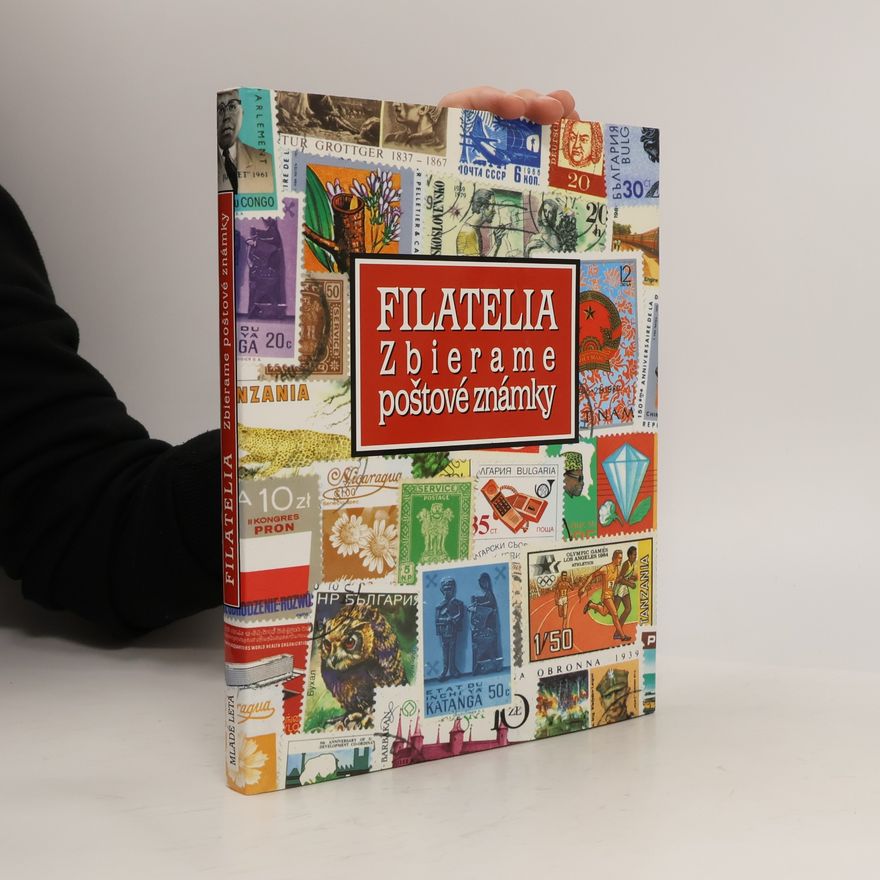 Various authors Filatelia. Zbierame poštové známky