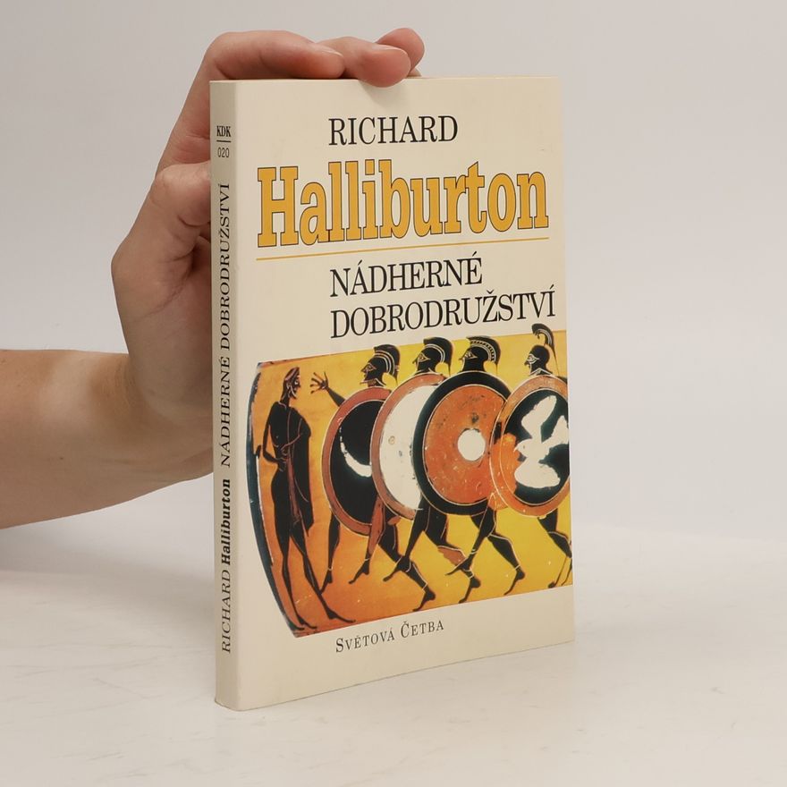Richard Halliburton Nádherné dobrodružství