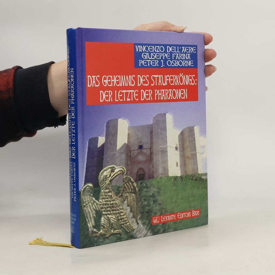 Vincenzo Dell'Aere Das Geheimnis des Stauferkönigs