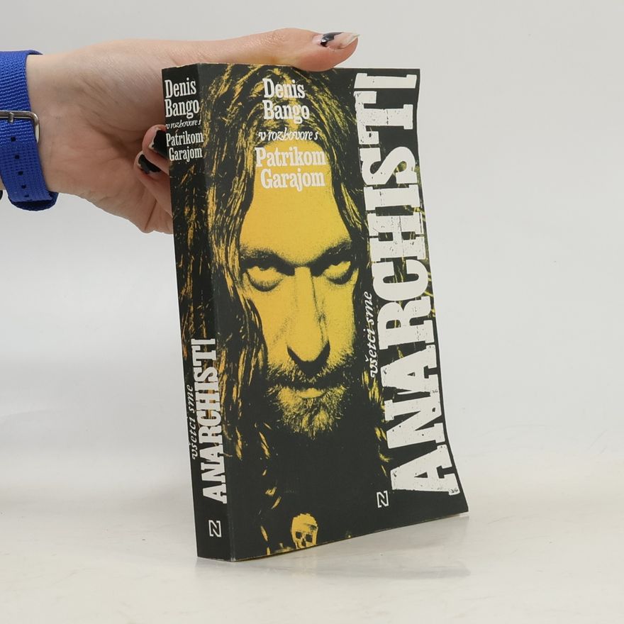 Denis Bango Všetci sme anarchisti