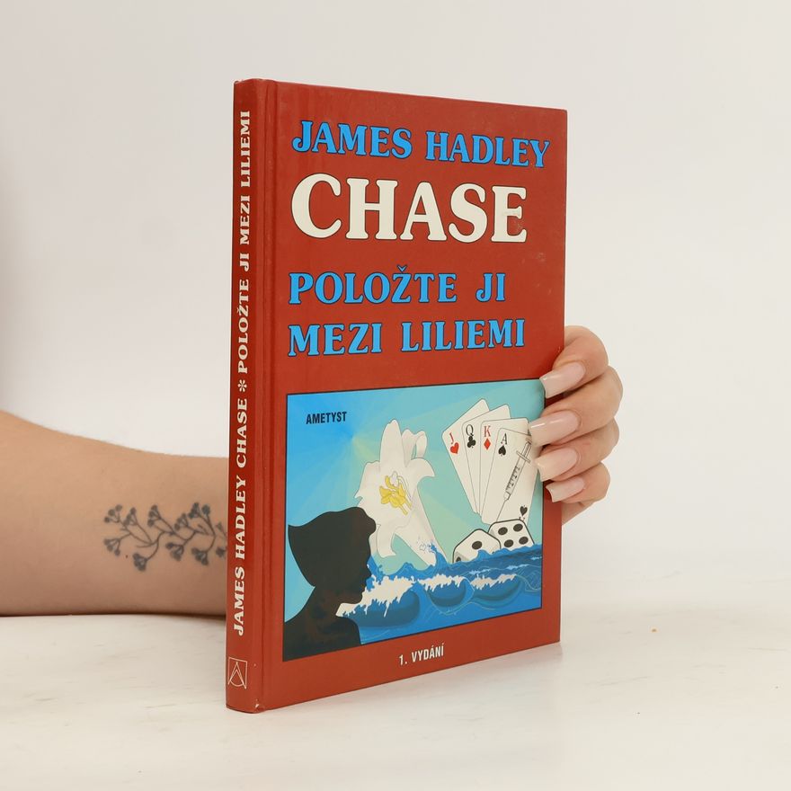 James Hadley Chase Položte ji mezi liliemi