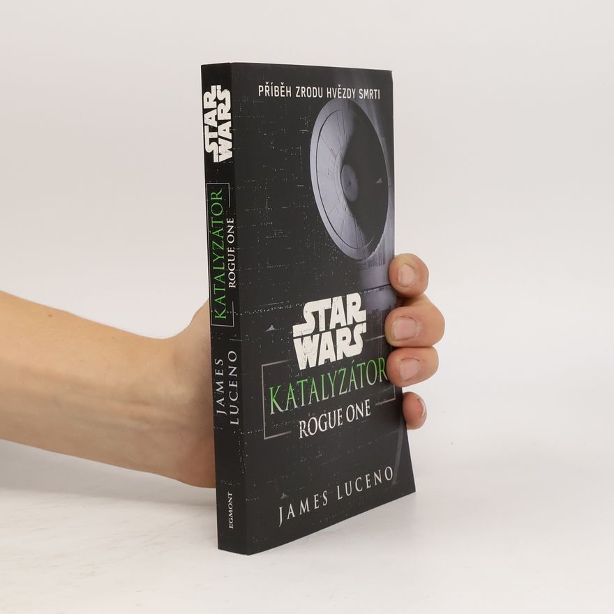 James Luceno Star Wars. Katalyzátor : rogue one