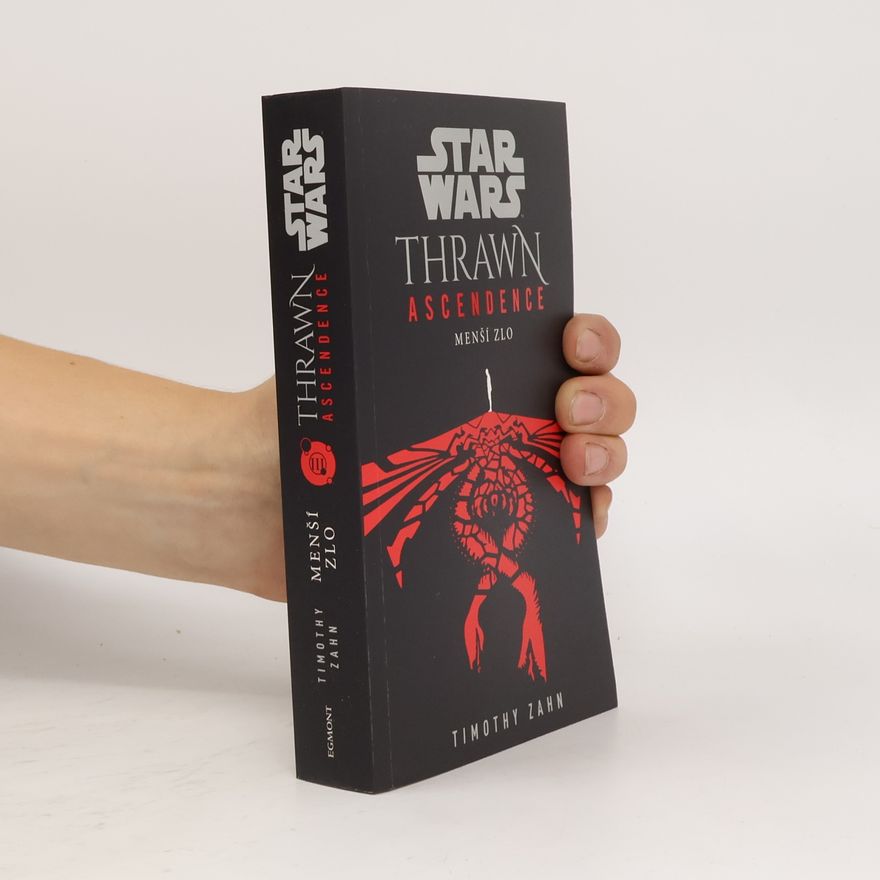 Timothy Zahn Star Wars. Thrawn Ascendence. Menší zlo