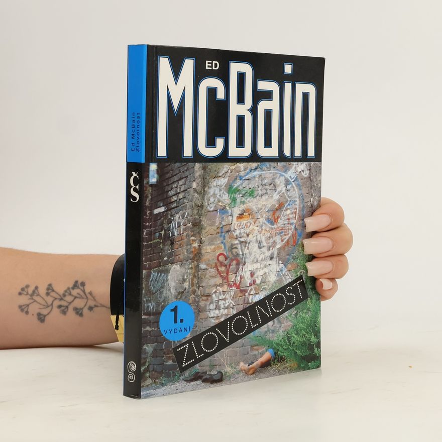 Ed McBain Zlovolnost: příběh z 87. policejního revíru