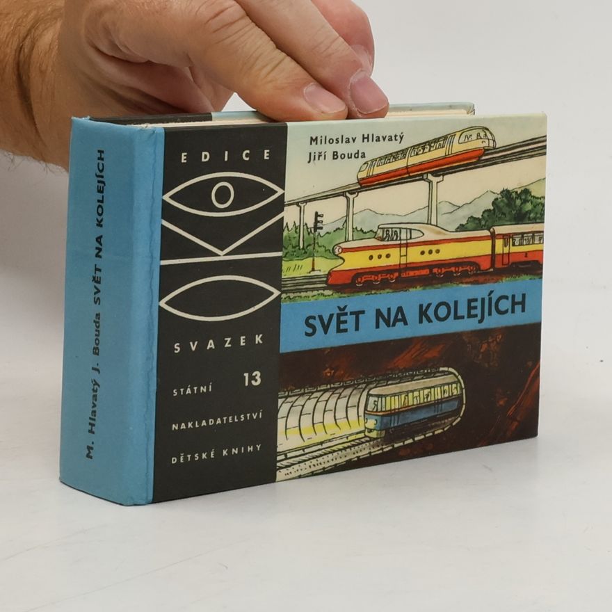 Miloslav Hlavatý Svět na kolejích