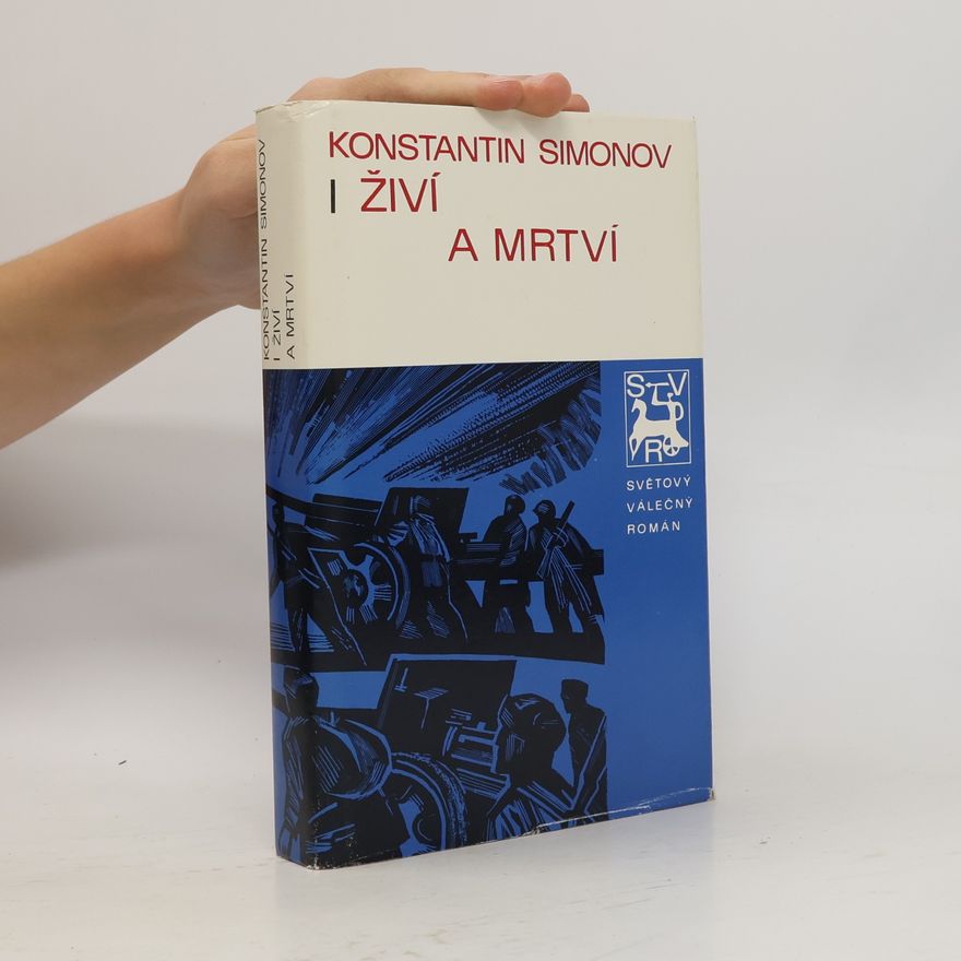 Konstantin Simonow Živí a mrtví I.