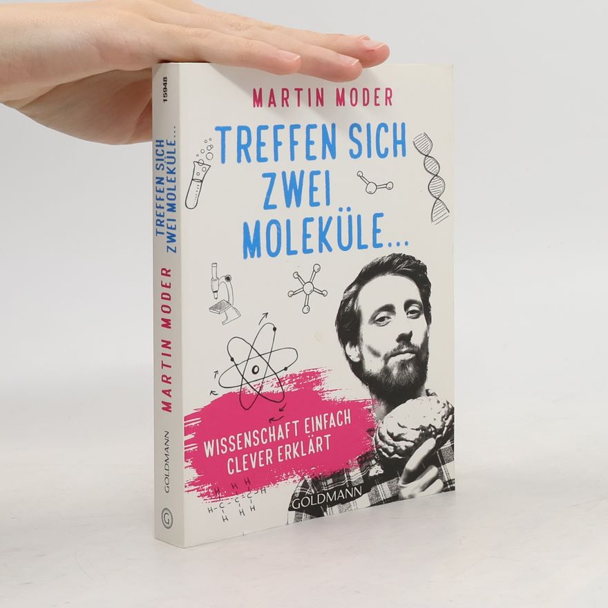 Martin Moder Treffen sich zwei Moleküle ...