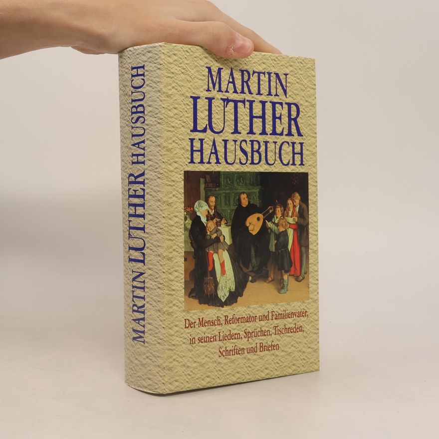Autorenkollektiv Martin Luther Hausbuch