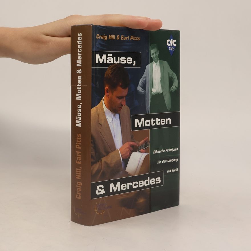 Earl Pitts Mäuse, Motten und Mercedes. Biblische Prinzipien für den Umgang mit Geld
