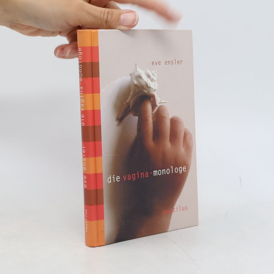 Eve Ensler Die Vagina-Monologe