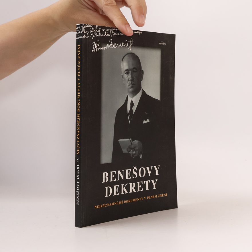 Various authors Benešovy dekrety: nejvýznamnější dokumenty v plném znění