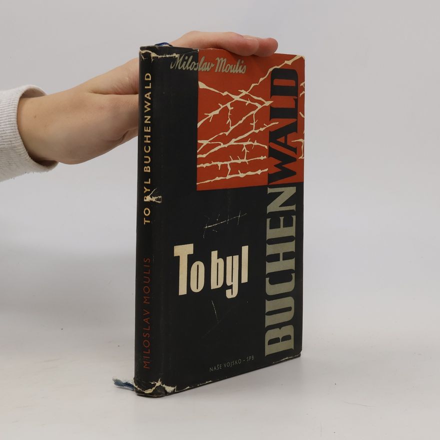 Miroslav Moulis To byl Buchenwald