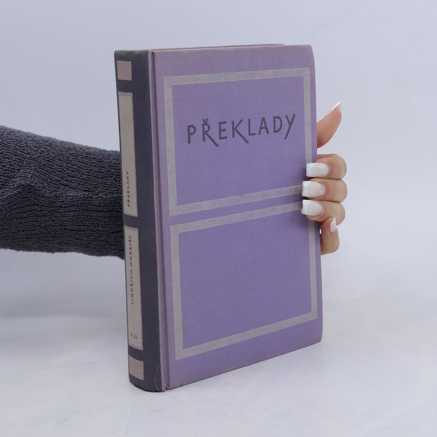 Jindřich Hořejší Překlady. Poezie, divadlo