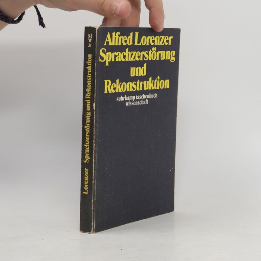 Alfred Lorenzer Sprachzerstörung und Rekonstruktion