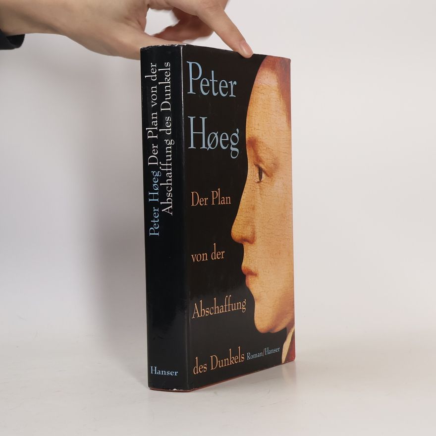 Peter Høeg Der Plan von der Abschaffung des Dunkels