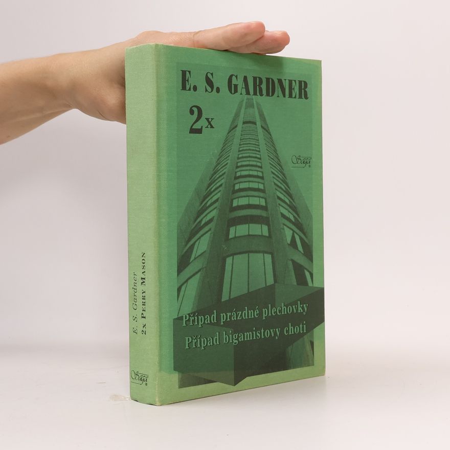 Erle Stanley Gardner Případ prázdné plechovky / Případ bigamistovy choti
