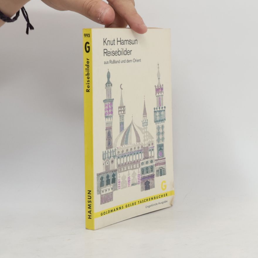 Knut Hamsun Reisebilder aus Rußland und dem Orient