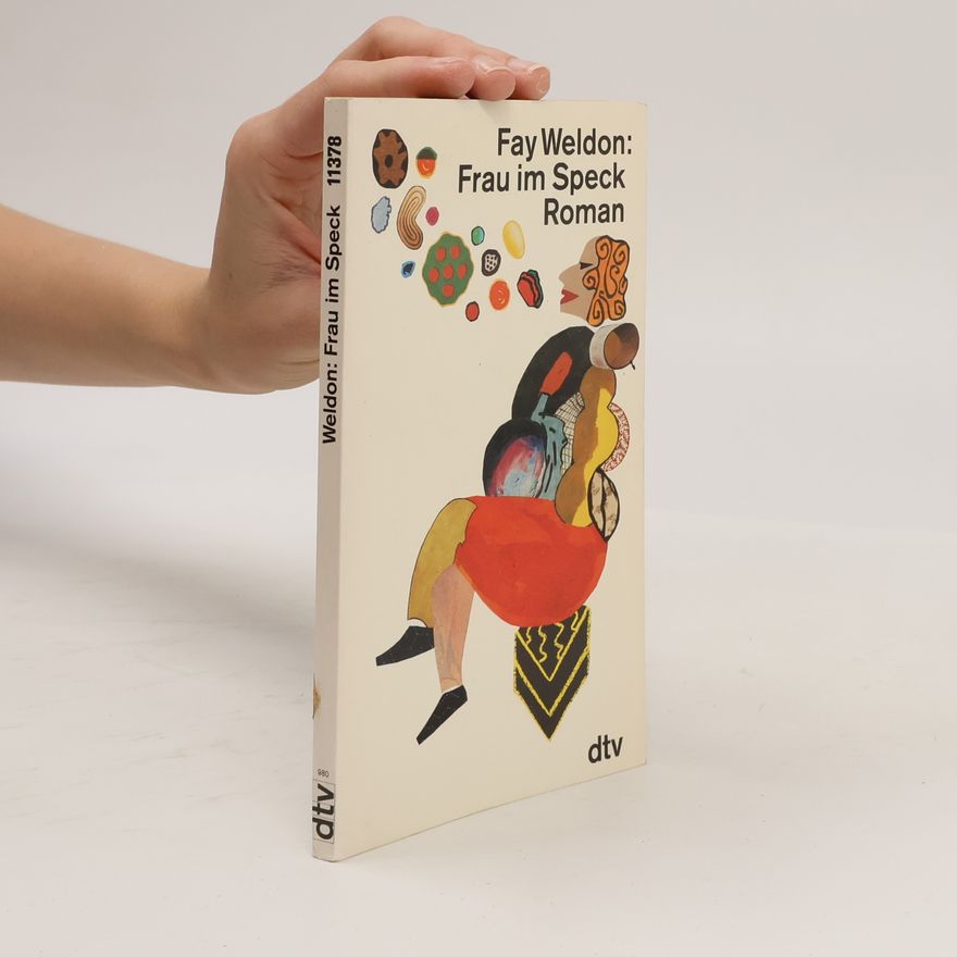 Fay Weldon Frau im Speck