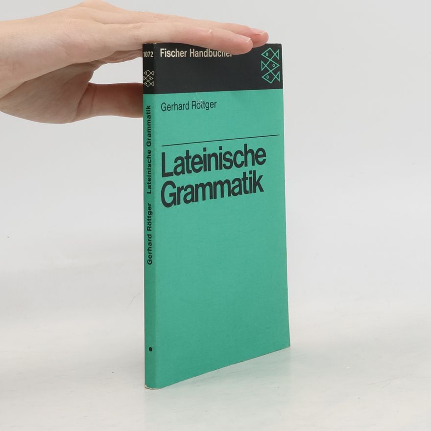 Gerhard Röttger Lateinische Grammatik