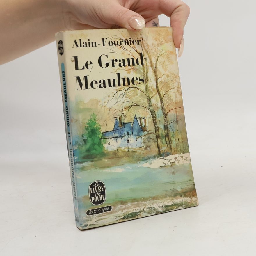 Alain-Fournier Le Grand Meaulnes