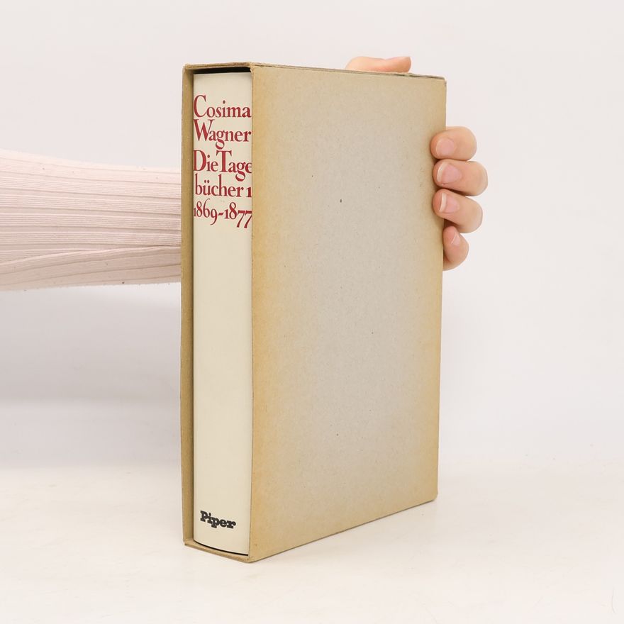Autorenkollektiv Cosima Wagner: Die Tagebücher I, 1869-1877