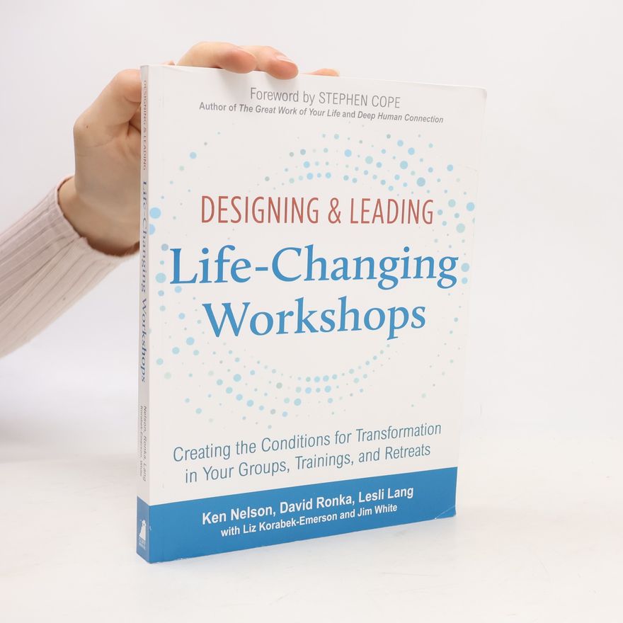 Ken Nelson Designing & Leading Life-Changing Workshops
