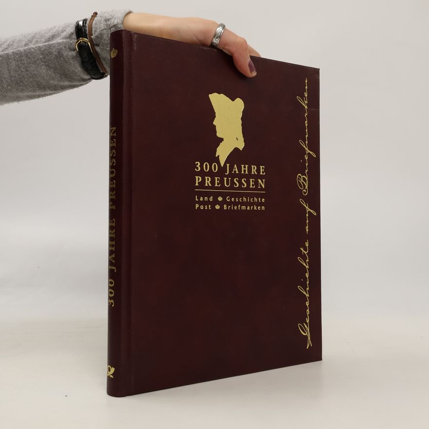 Various authors 300 Jahre Preussen