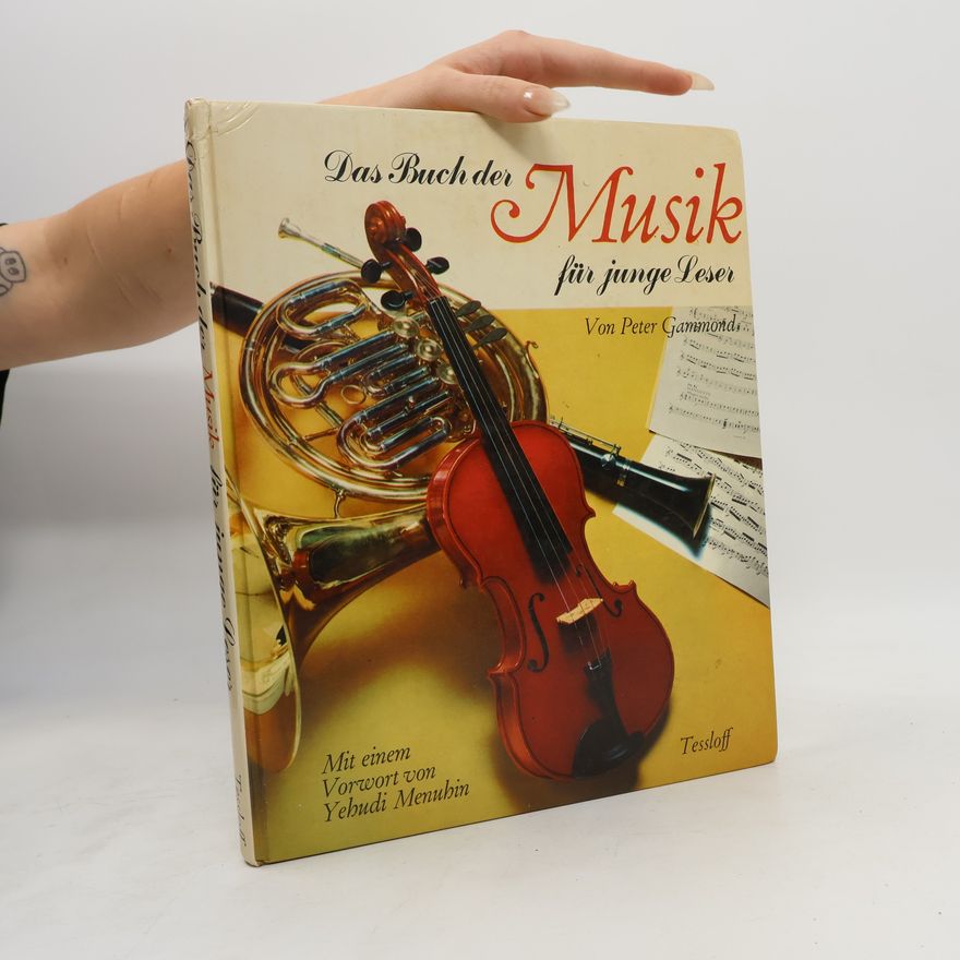 Peter Gammond Das Buch der Musik für junge Leser