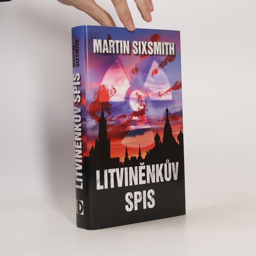 Martin Sixsmith Litviněnkův spis