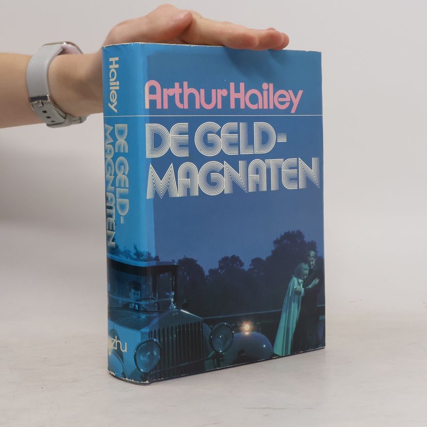 Arthur Hailey De geldmagnaten