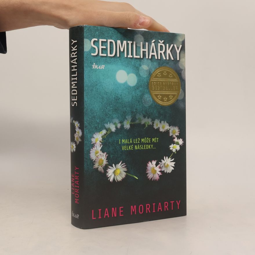 Liane Moriarty Sedmilhářky