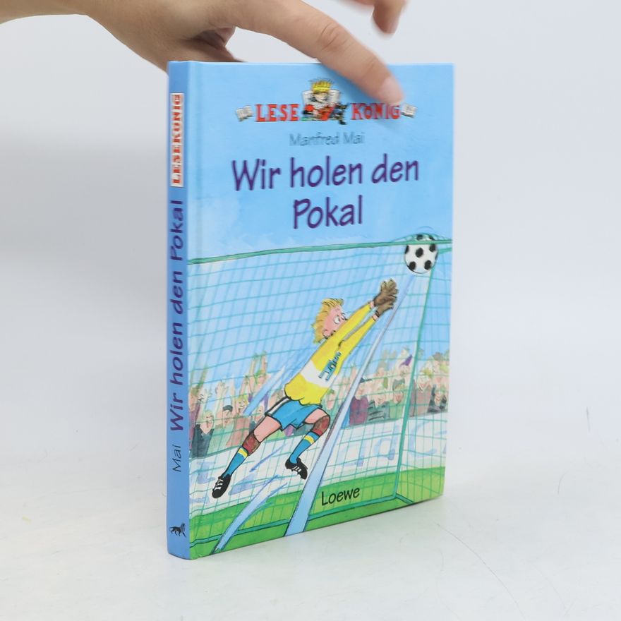Manfred Mai Wir holen den Pokal