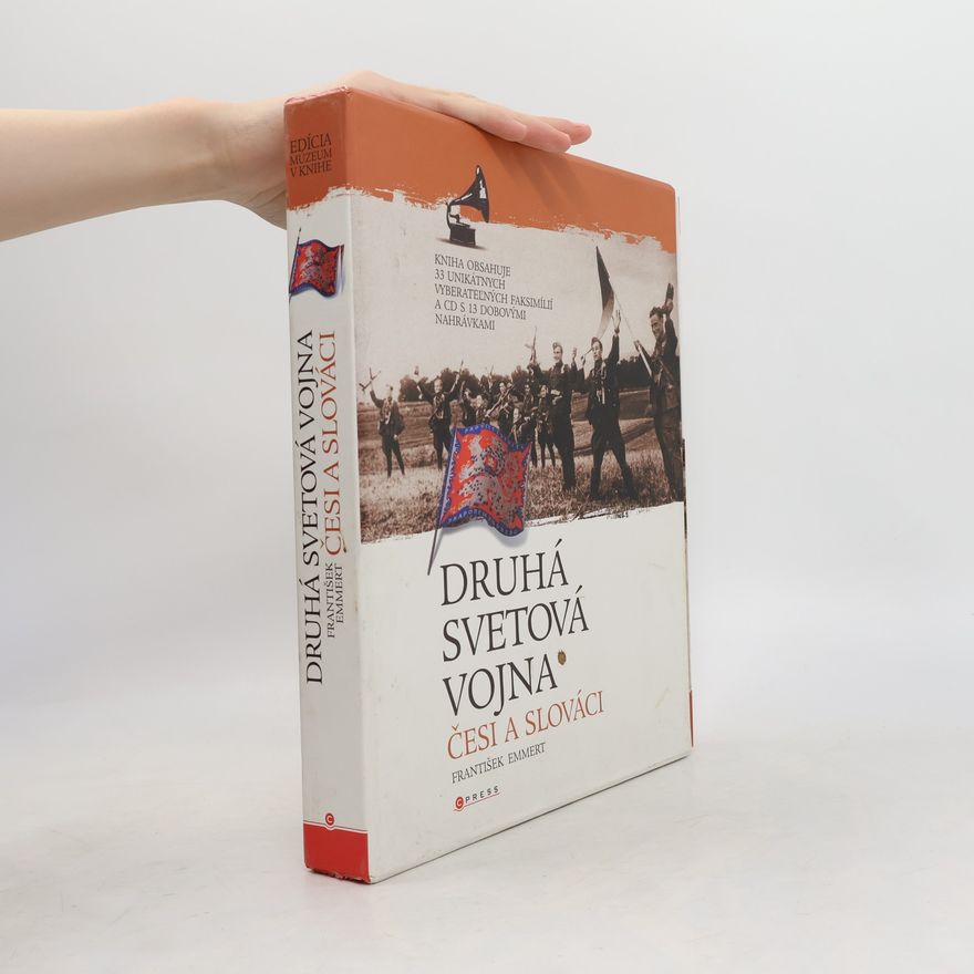František Emmert Druhá svetová vojna. Česi a Slováci