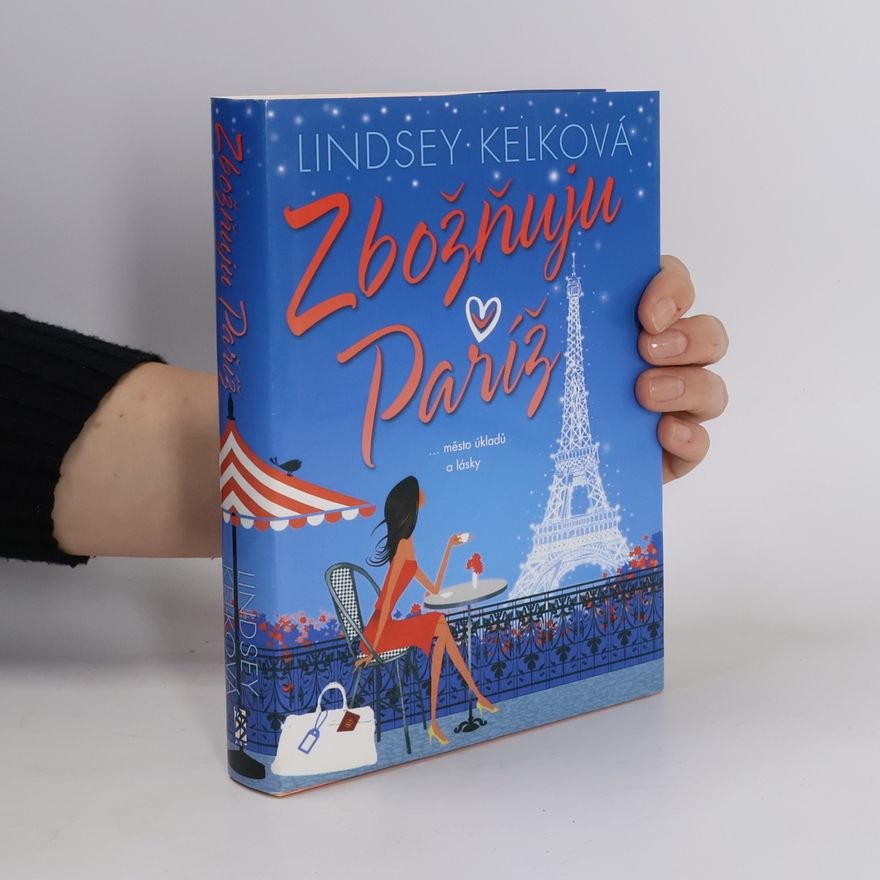 Lindsey Kelk Zbožňuju Paříž