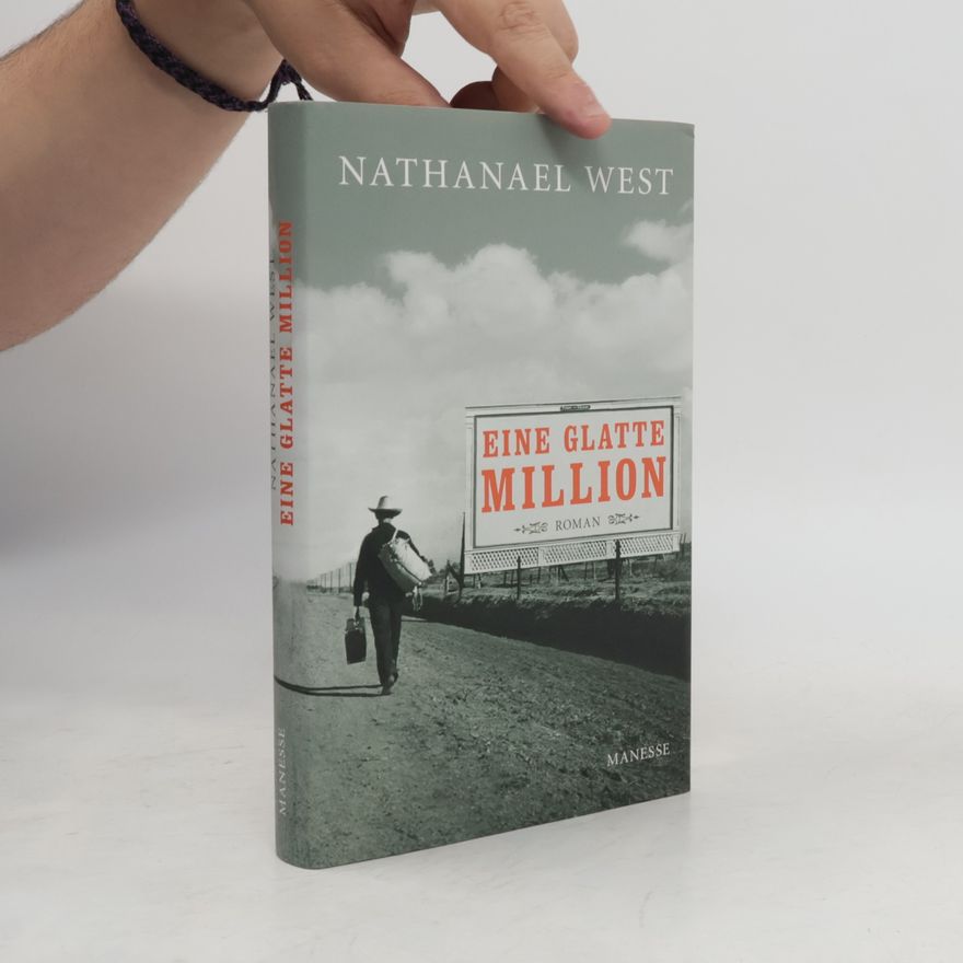 Nathanael West Eine glatte Million, oder, die Demontage des Lemuel Pitkin