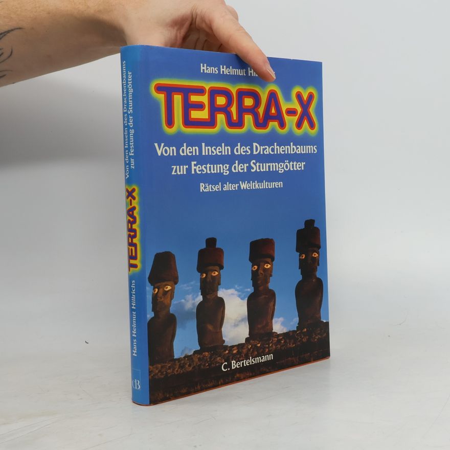 Hans Helmut Hillrichs TERRA-X: Von den Inseln des Drachenbaums zur Festung der Sturmgötter