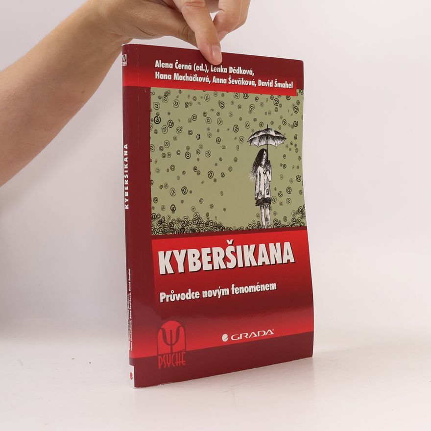 Alena Černá Kyberšikana : průvodce novým fenoménem