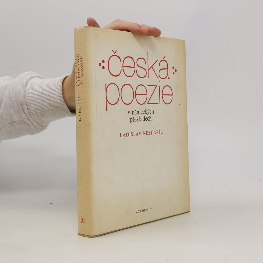 Ladislav Nezdařil Česká poezie v německých překladech