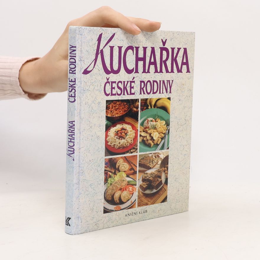 Hana Sedláčková Kuchařka české rodiny