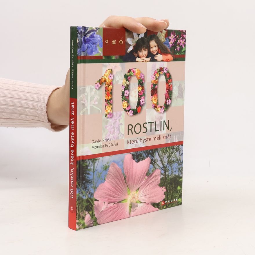 Monika Průšová 100 rostlin, které byste měli znát