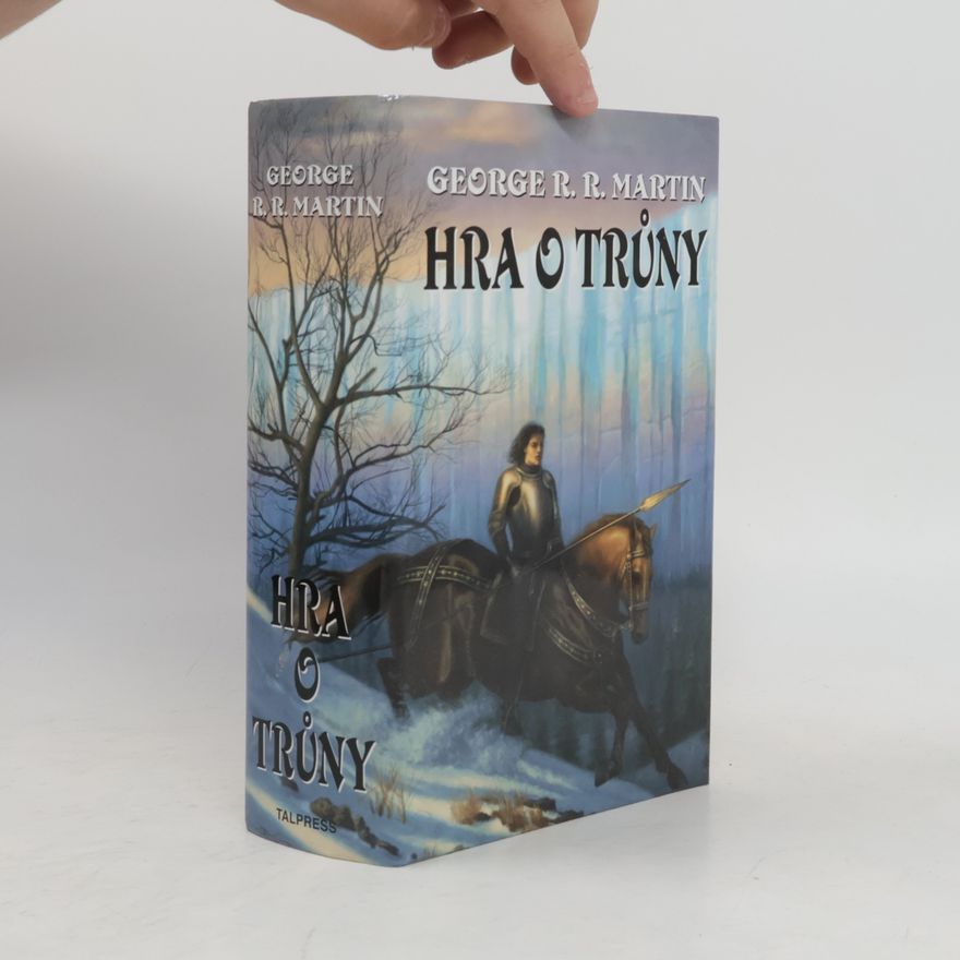George R. R. Martin Píseň ledu a ohně 1. Hra o trůny